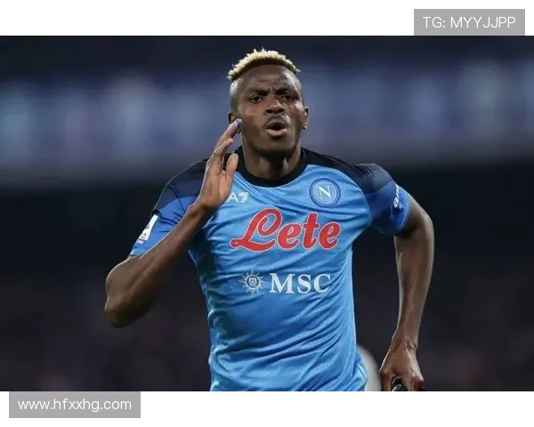 奥斯梅恩终结效率与战术适配性分析 奥斯梅恩终结效率与战术适配性分析